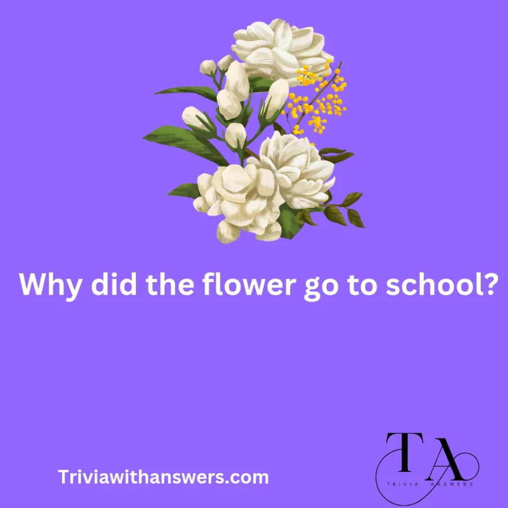 "Flower Trivia Questions and Answers"