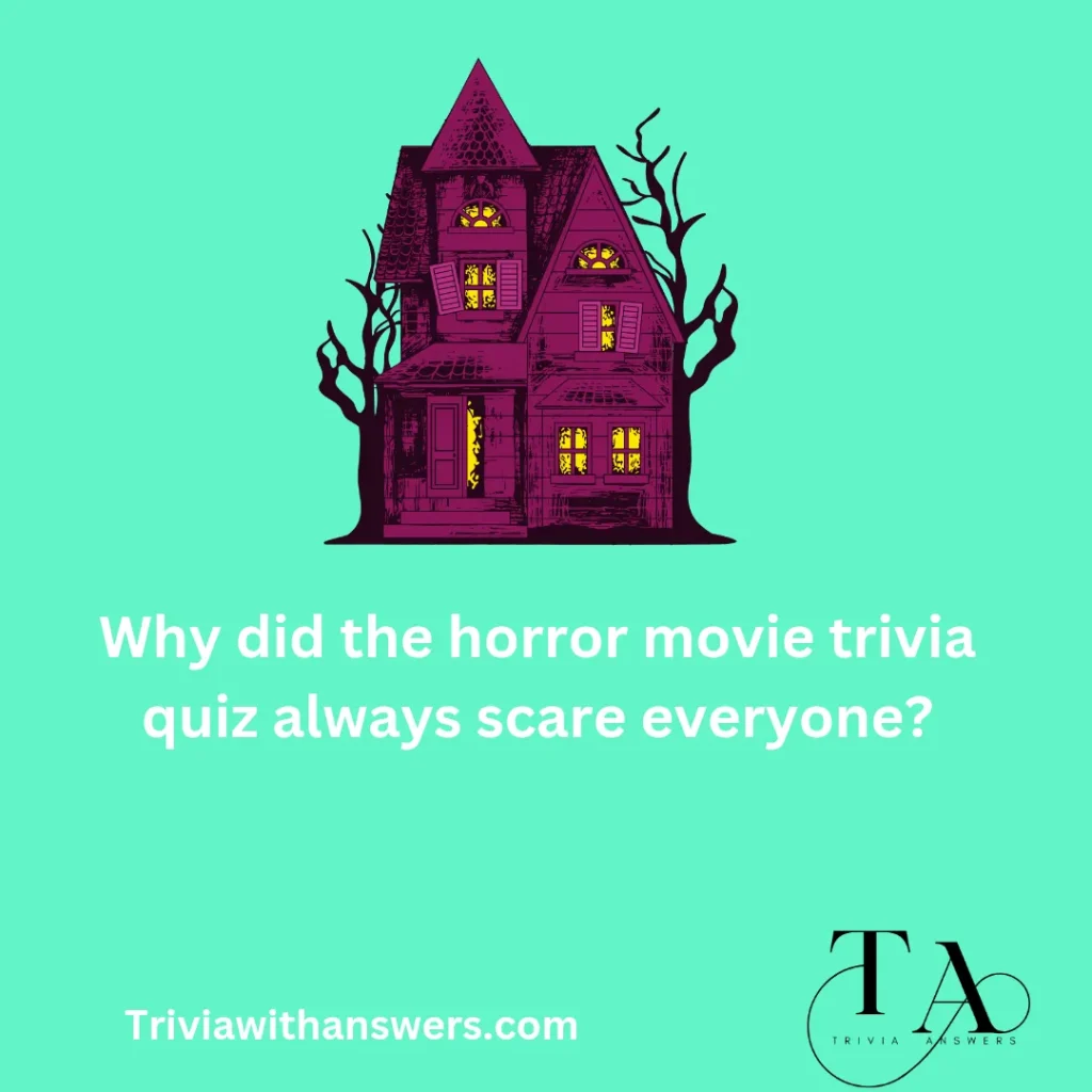 "Horror Movie Trivia Questions and Answers"