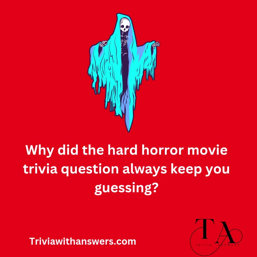 "Horror Movie Trivia Questions and Answers"