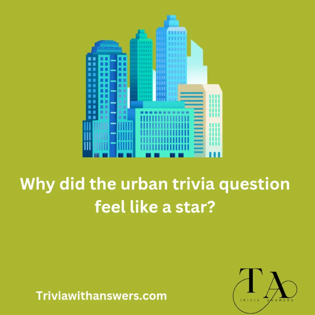 "Urban Trivia Questions and Answers"