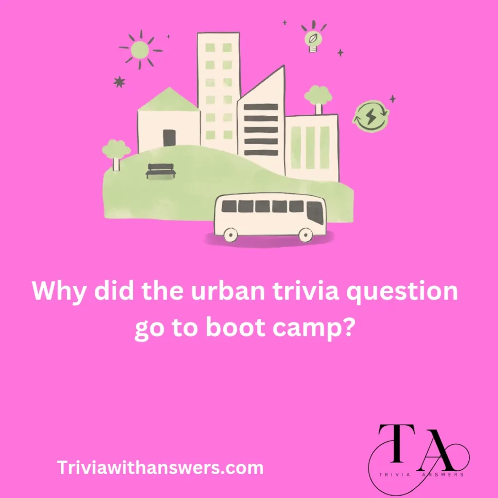 "Urban Trivia Questions and Answers"