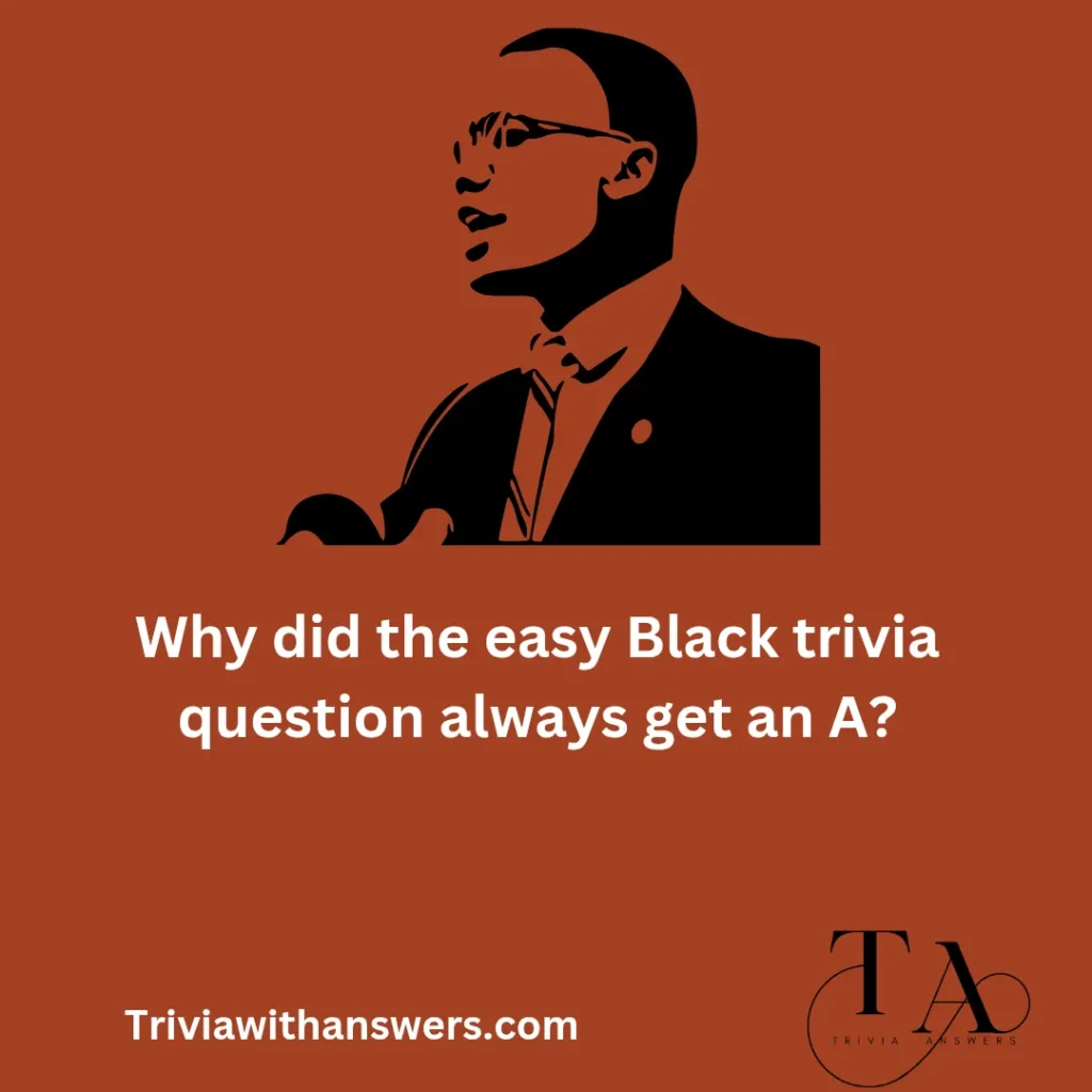 "Black Trivia Questions and Answers"