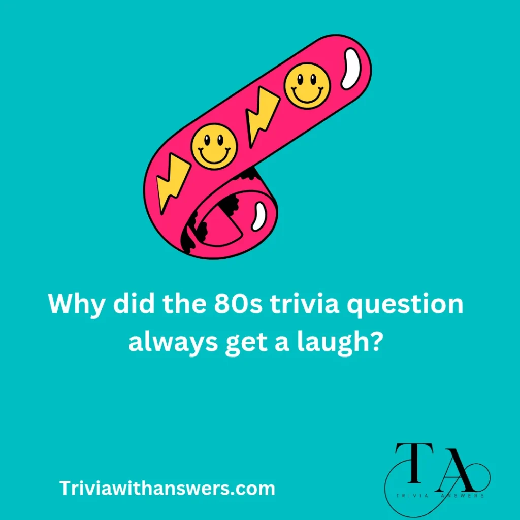 "80s Trivia Questions and Answers"