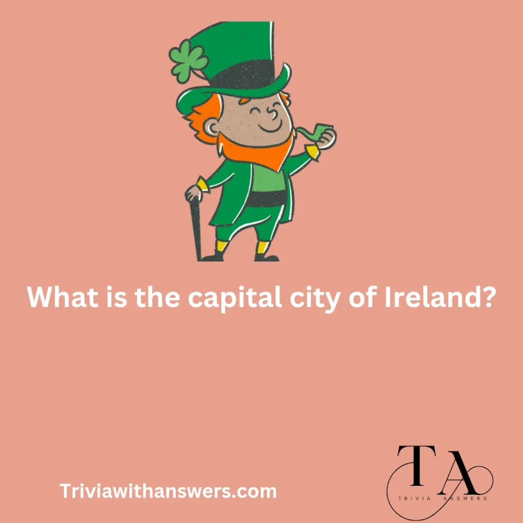 "Irish Trivia Questions and Answers"