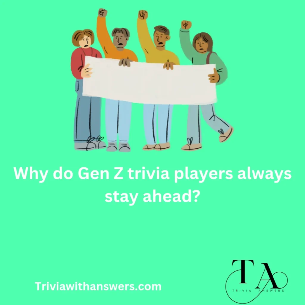 "Gen Z Trivia Questions and Answers"