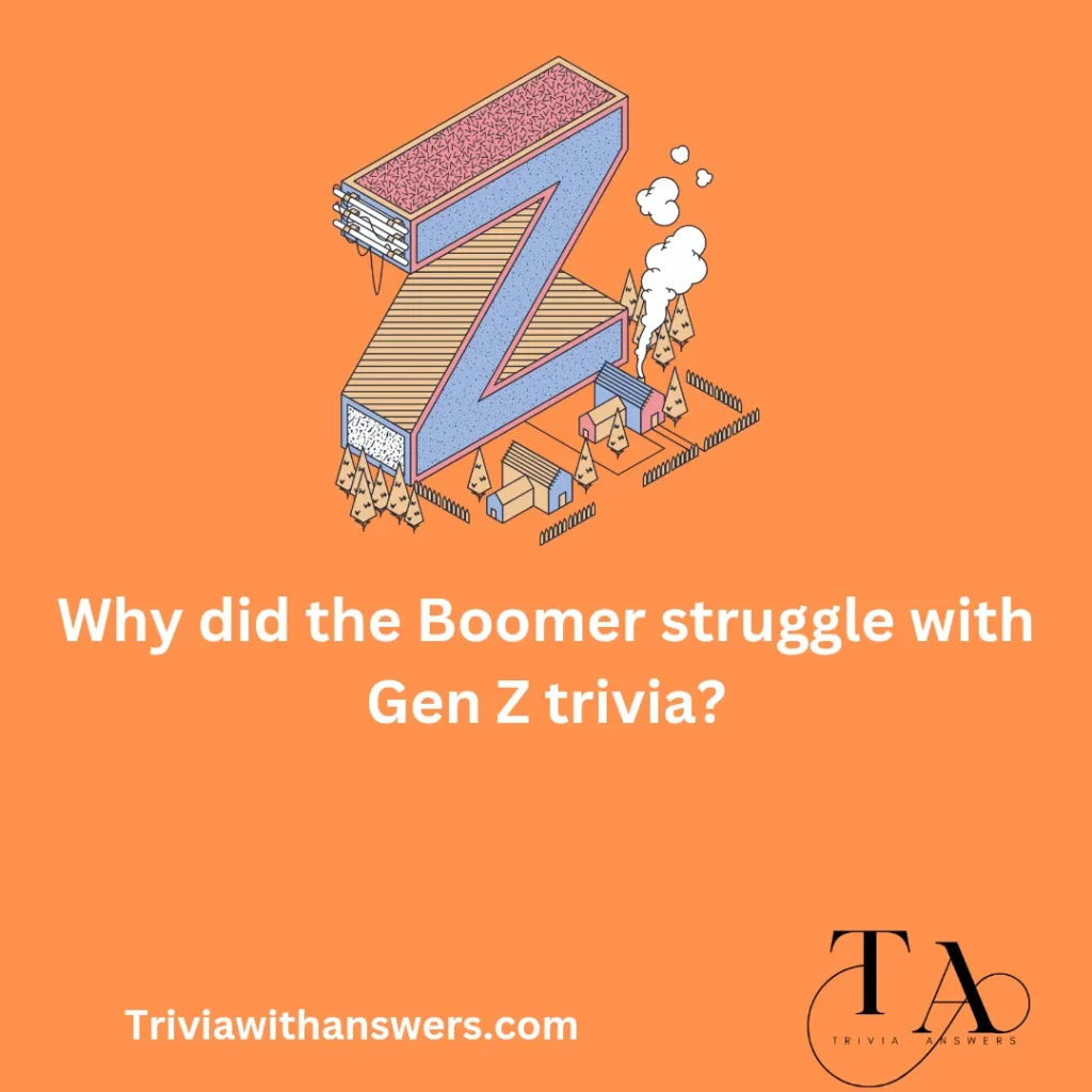 "Gen Z Trivia Questions and Answers"