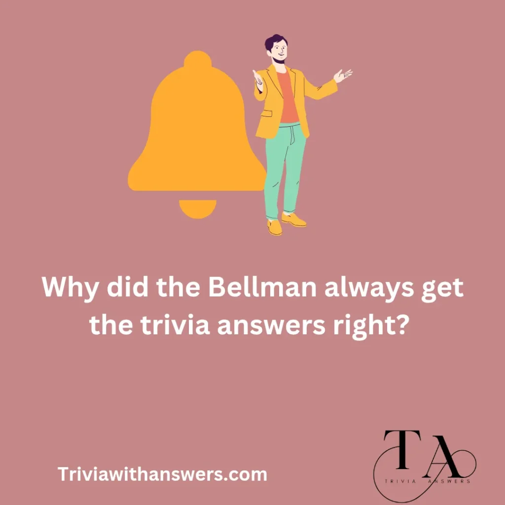 "Bellman Trivia Questions and Answers"