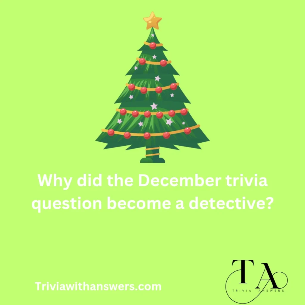 "December Trivia Questions and Answers"