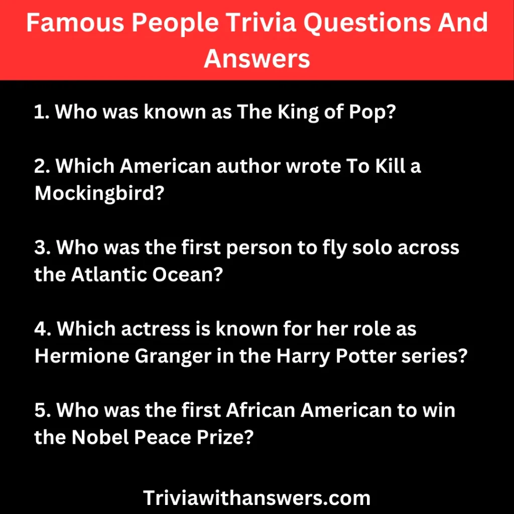 "Famous People Trivia Questions And Answers"