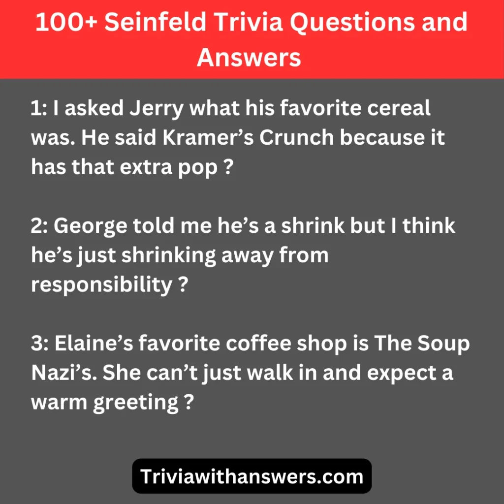 "Seinfeld Trivia Questions and Answers"