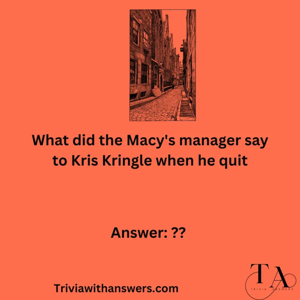 "Miracle On 34th Street Trivia Questions And Answers"
