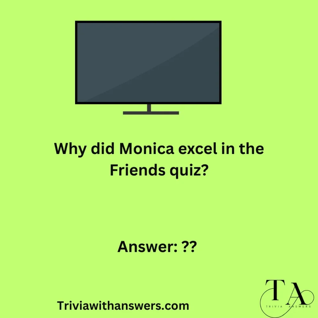 "Friends TV Show Trivia Questions and Answers"