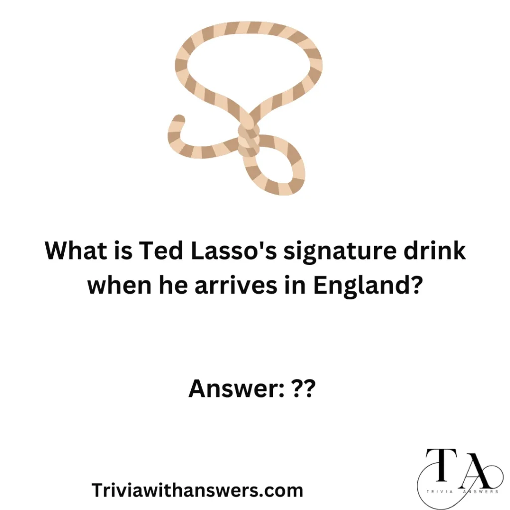 "Ted Lasso Trivia Questions and Answers"