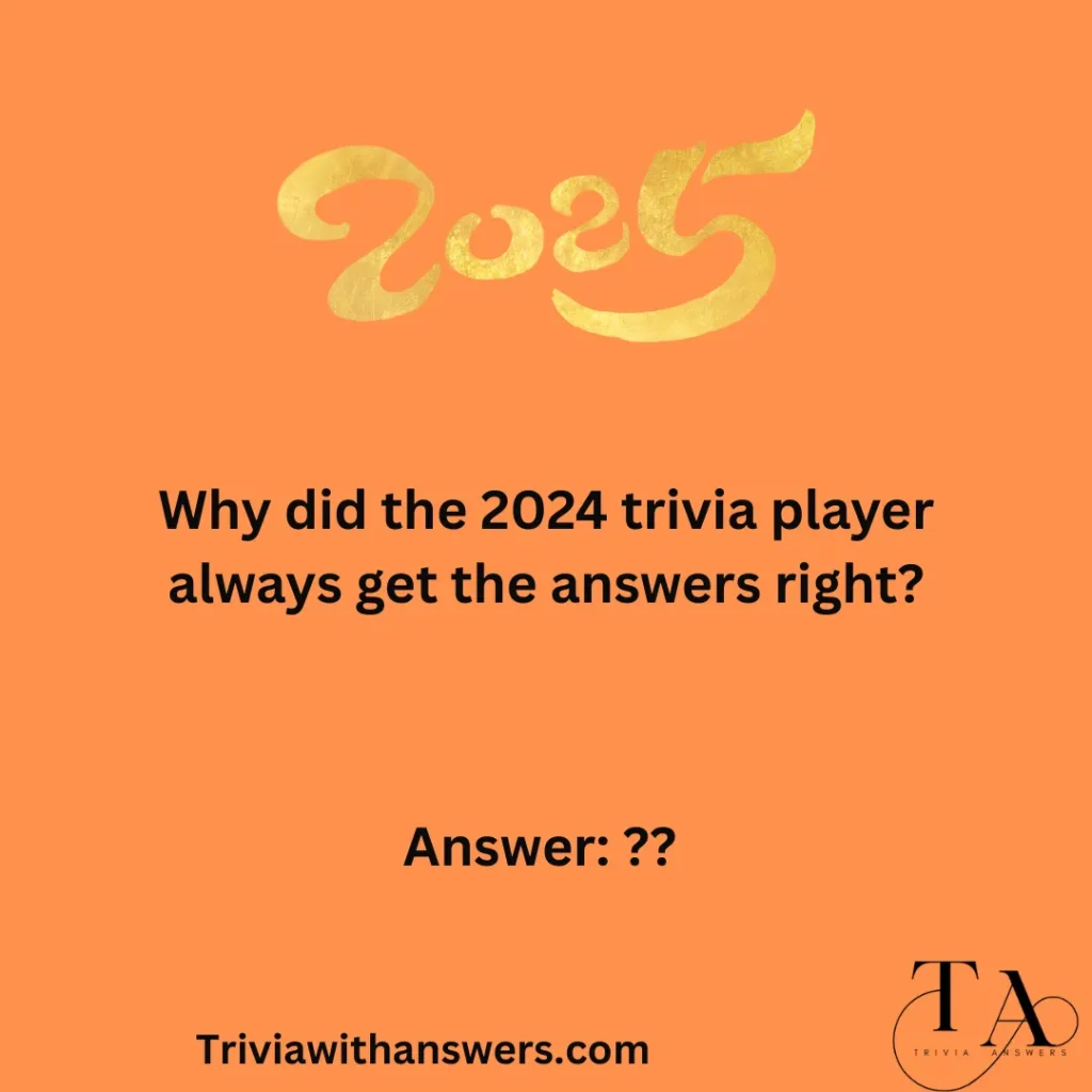 "2025 Trivia Questions And Answers" 