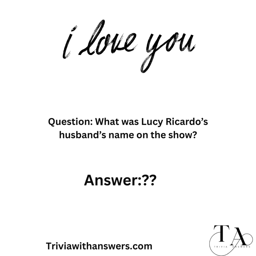 "I Love Lucy Trivia Questions and Answers"
