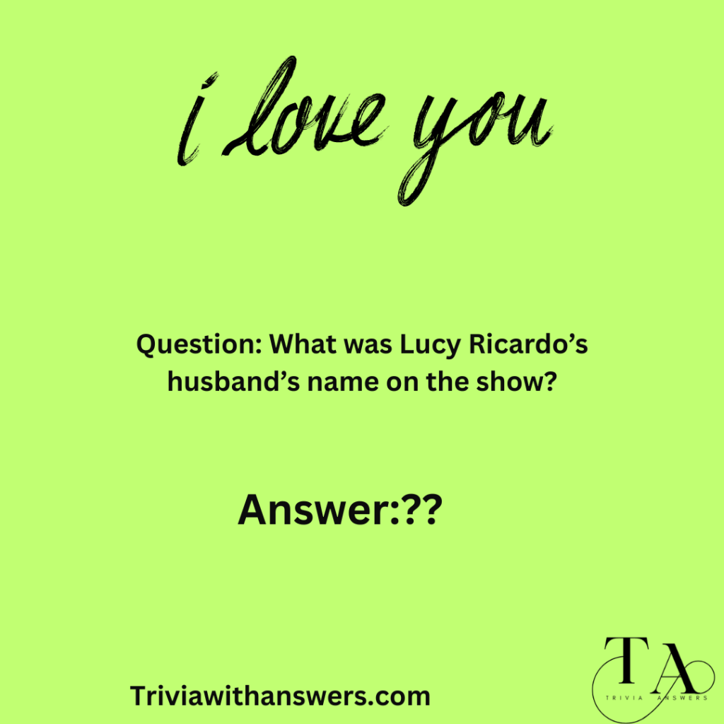 "I Love Lucy Trivia Questions and Answers"