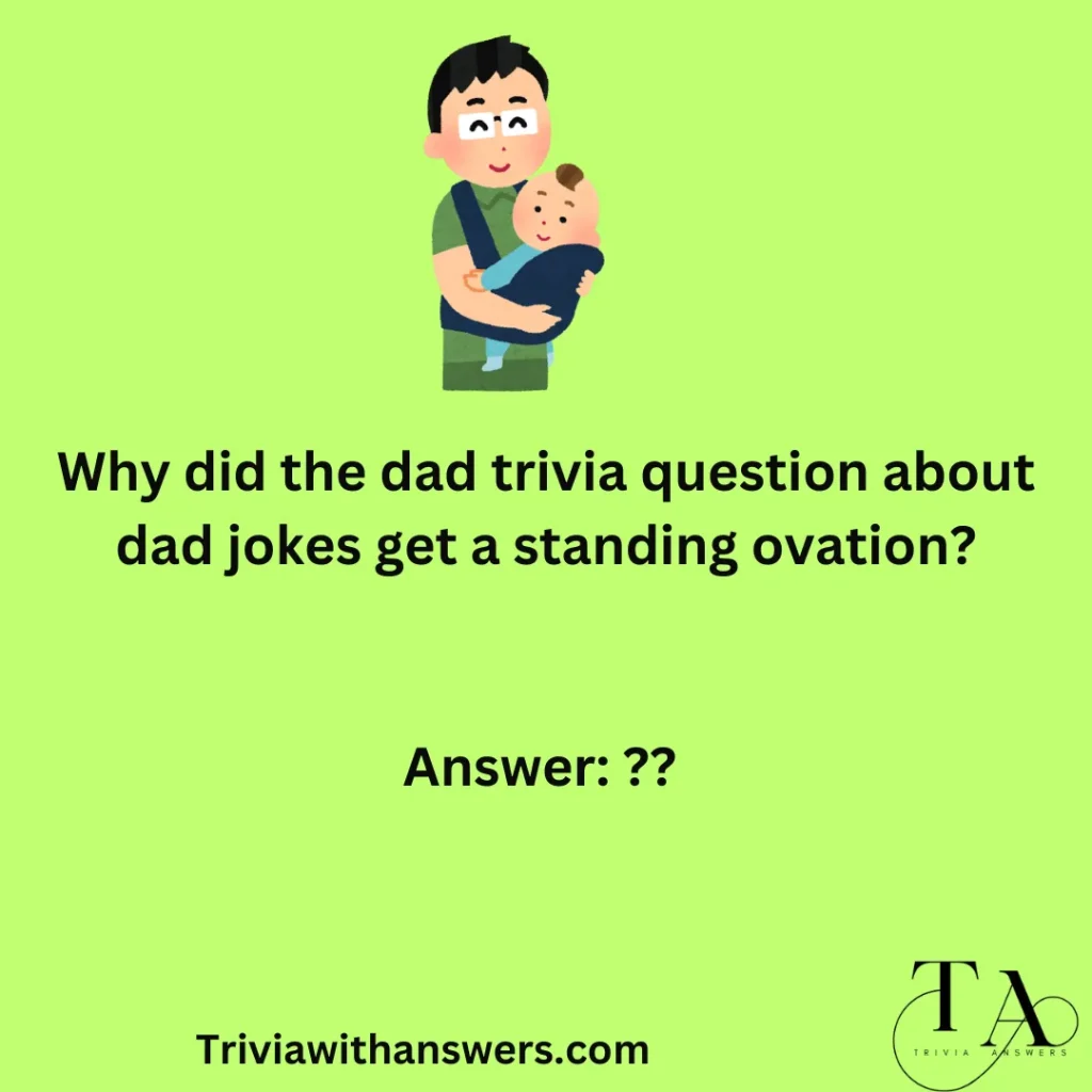 "Dad Trivia Questions"
