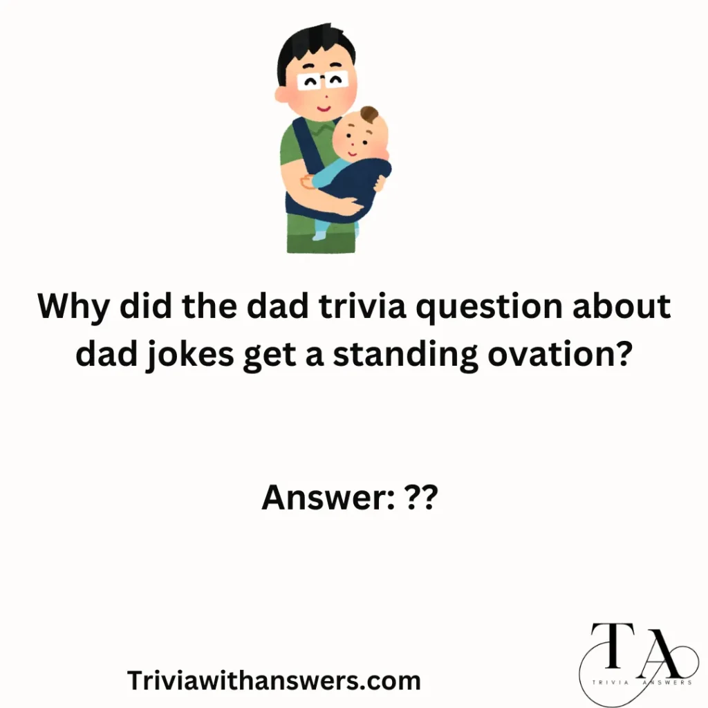 "Dad Trivia Questions"