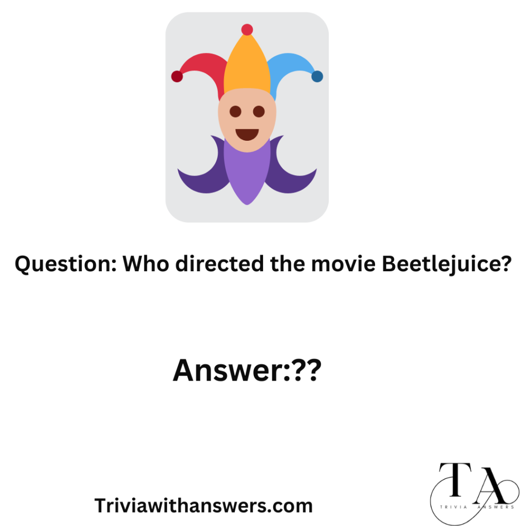 "beetlejuice trivia questions and answers: