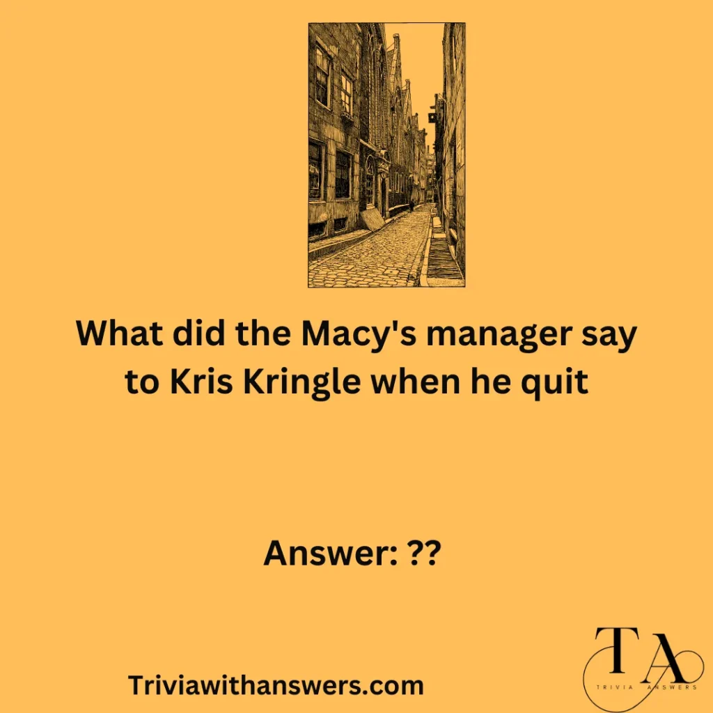 "Miracle On 34th Street Trivia Questions And Answers"