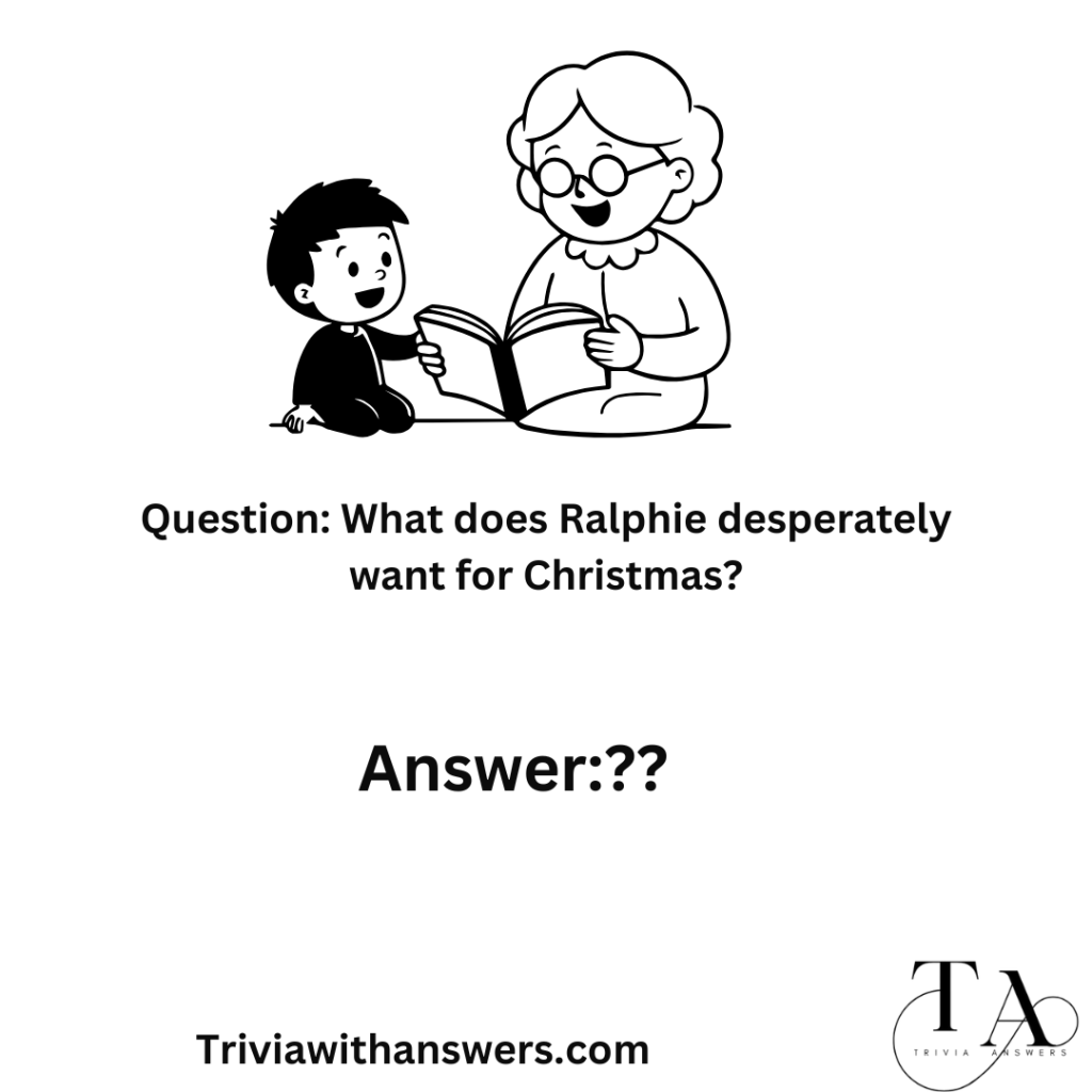 "Christmas Story Trivia Questions and Answer"