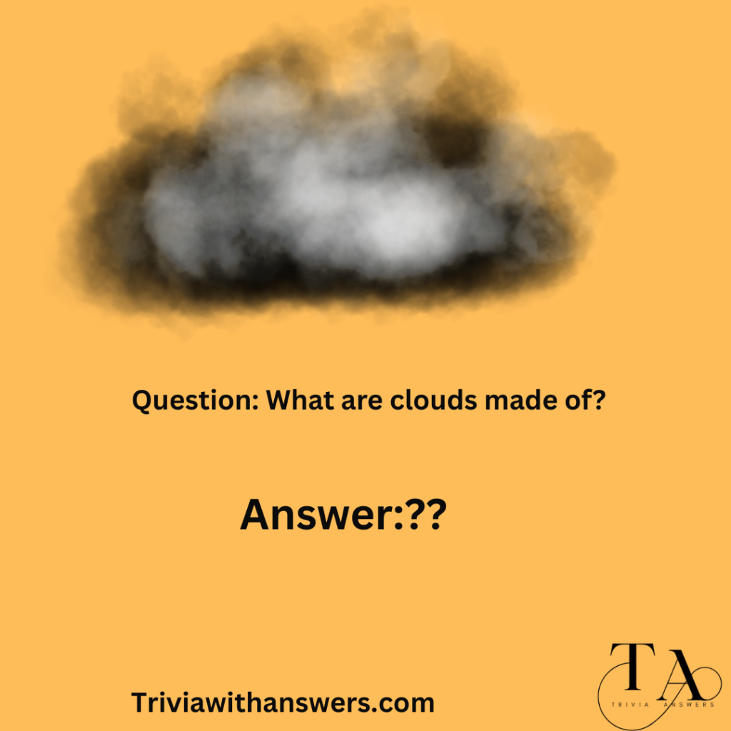 "Head in the Clouds Trivia Questions and Answers"