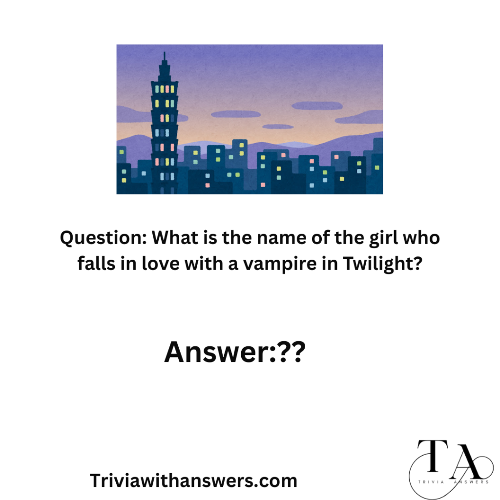 " Twilight Trivia Questions and Answers"