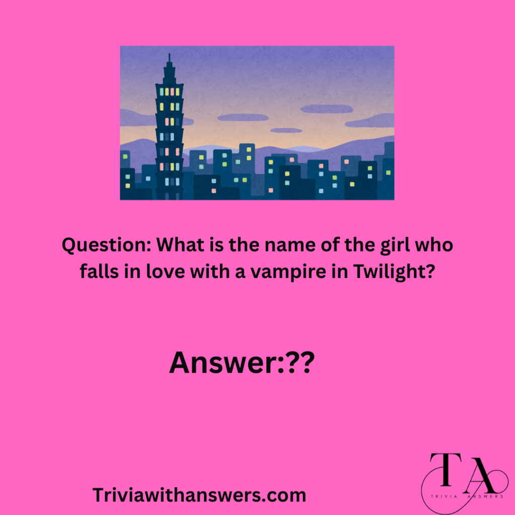 " Twilight Trivia Questions and Answers"