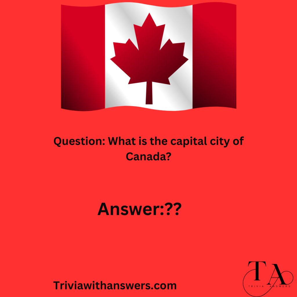 "Canadian Trivia Questions and Answers"