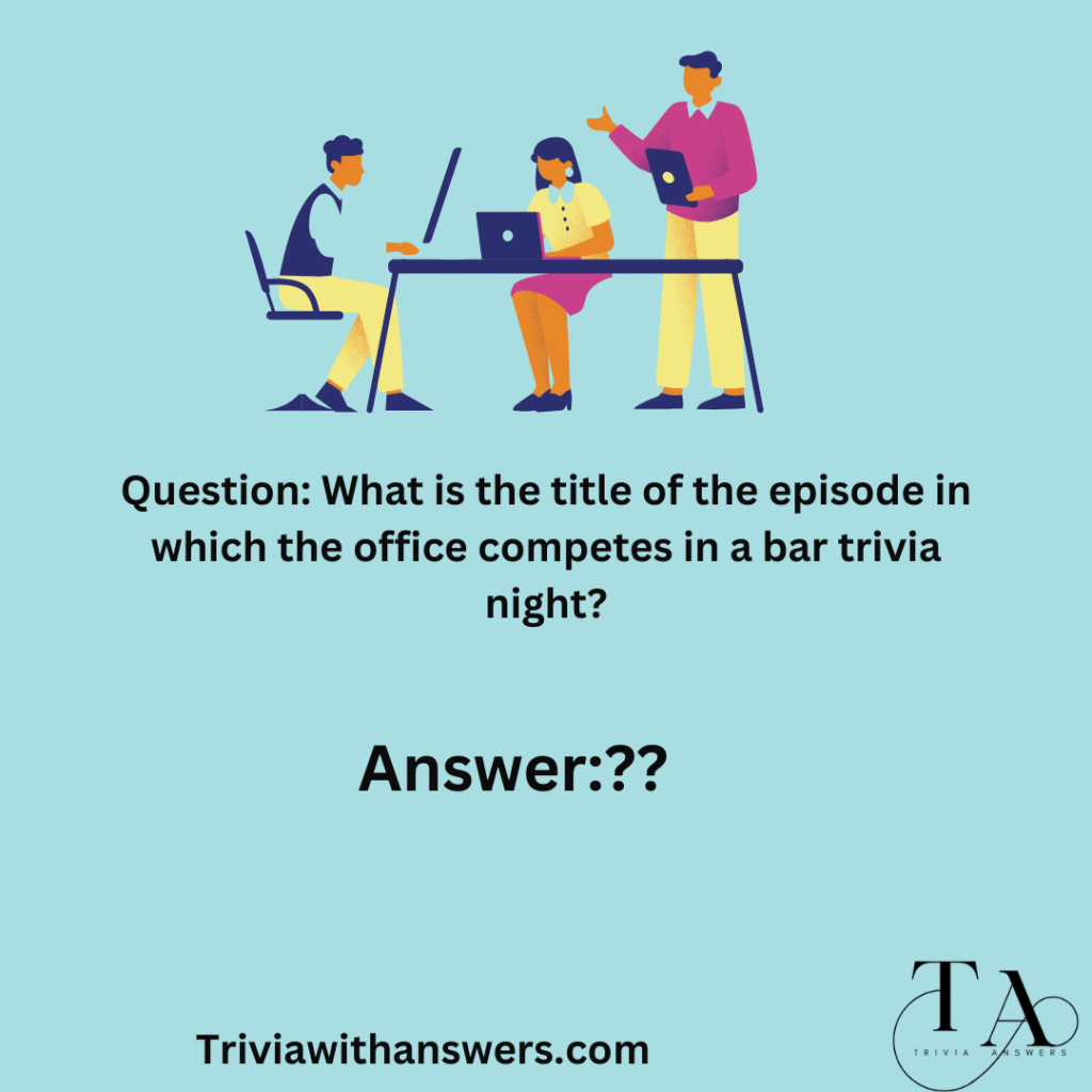 "the Office Trivia Questions and Answers"