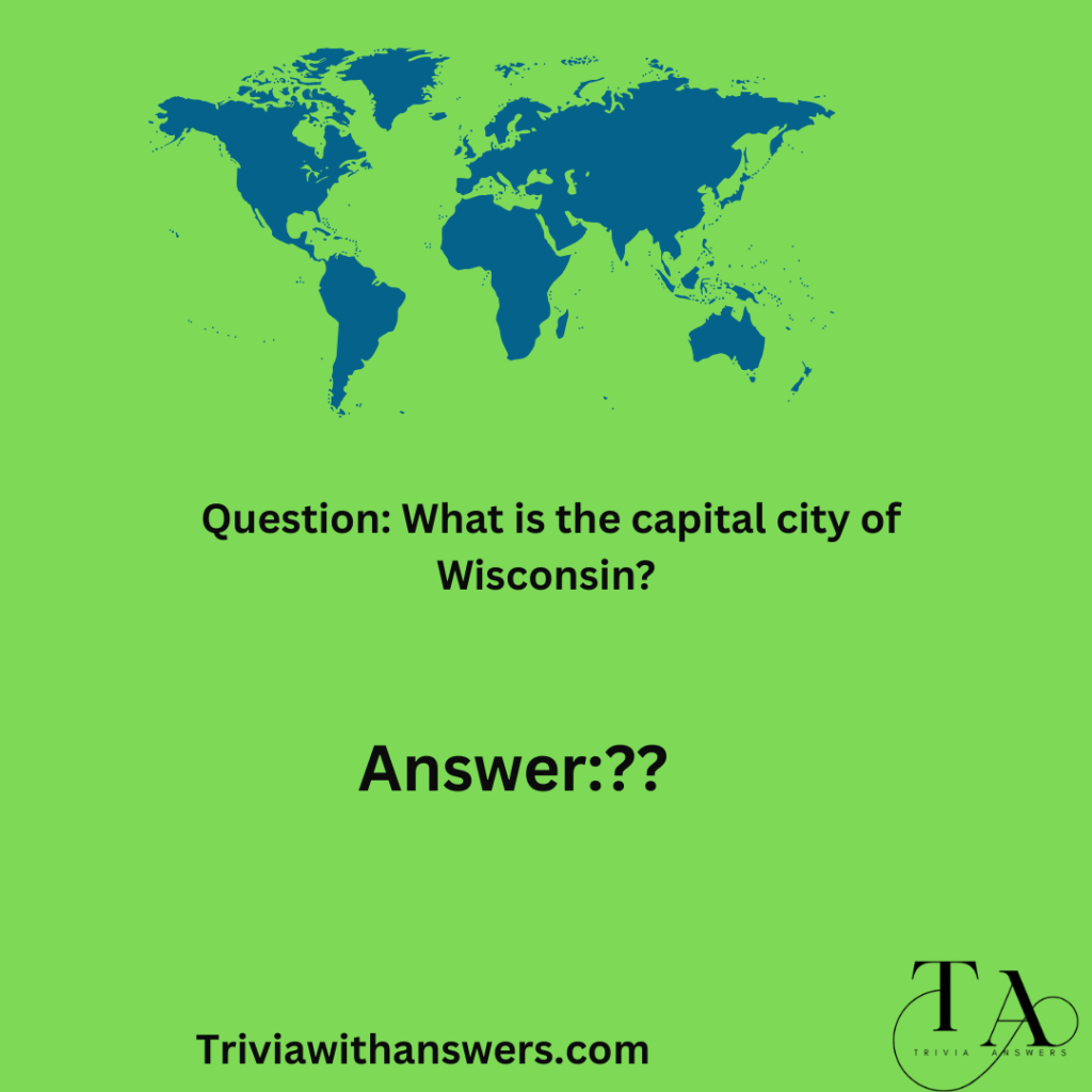 "Wisconsin Trivia Questions and Answers"