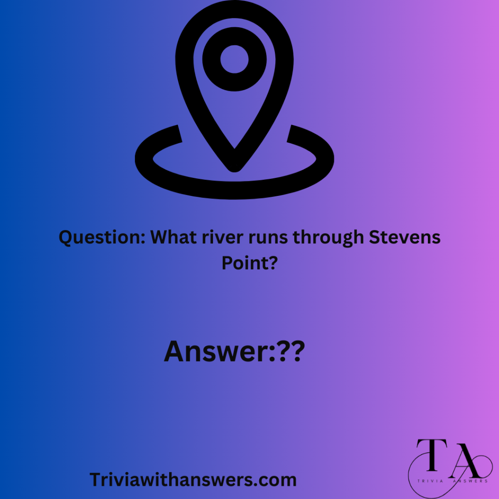 "Stevens Point Trivia Questions and Answers"