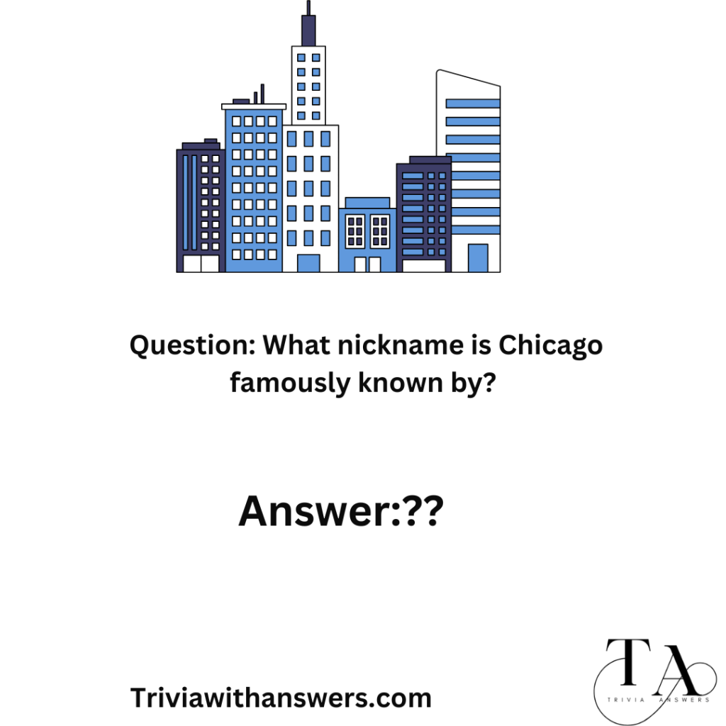 "Chicago Trivia Questions and Answers"