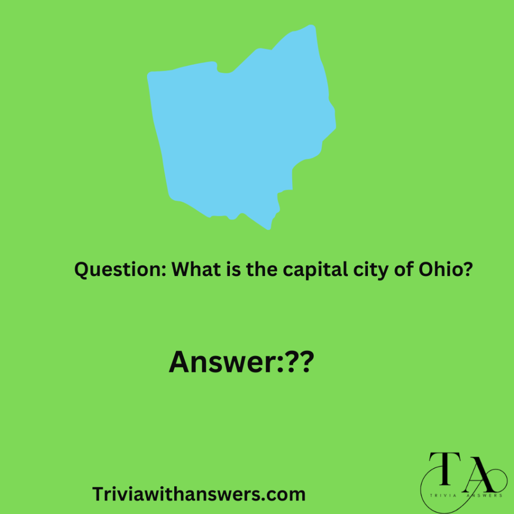 "Ohio Trivia Questions and Answers"