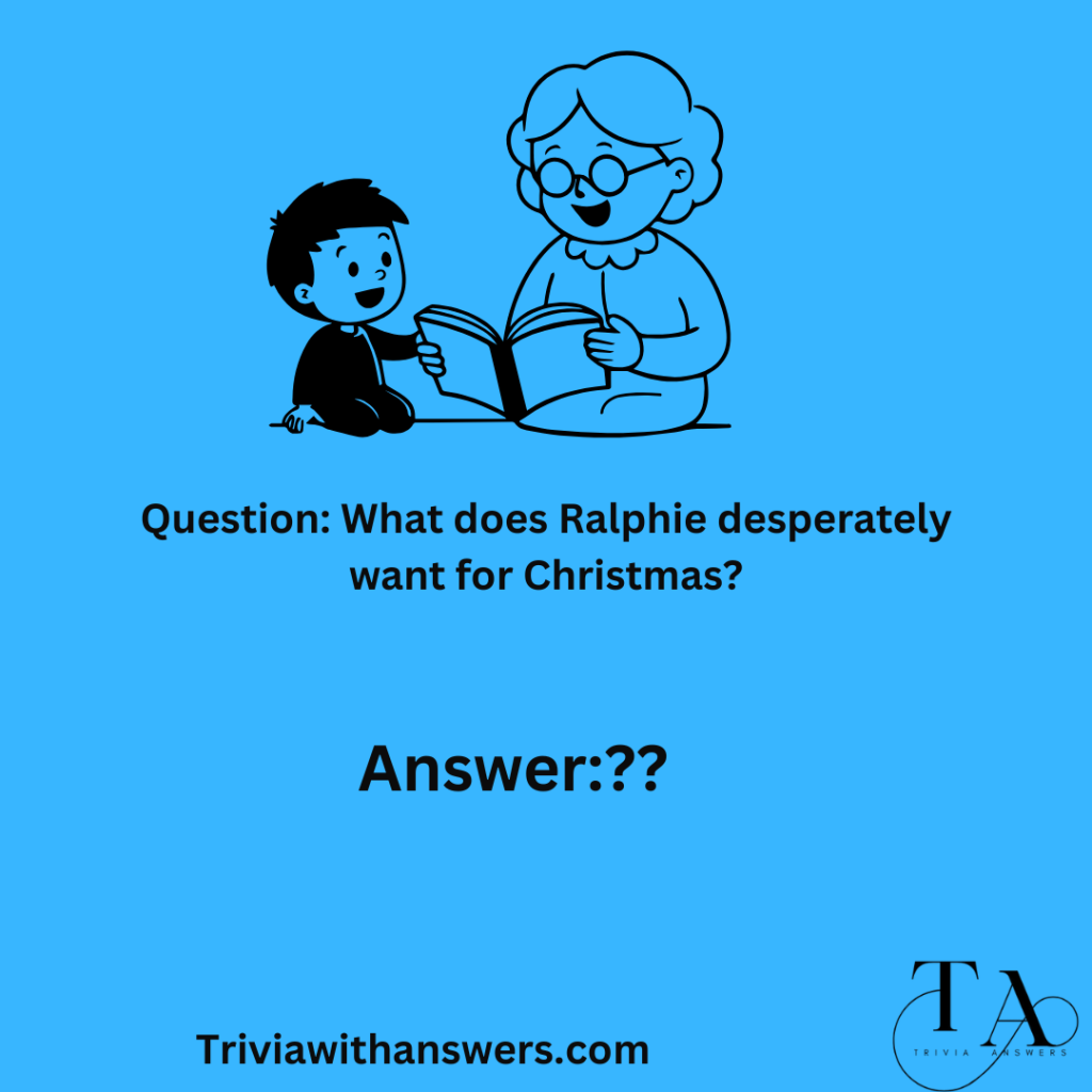"Christmas Story Trivia Questions and Answer"