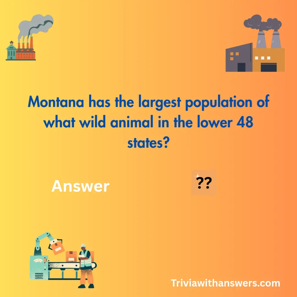 "Montana Trivia Questions and Answers"