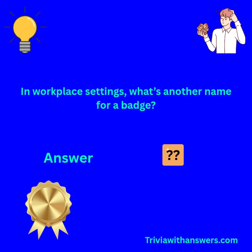 "Badge Trivia Questions"