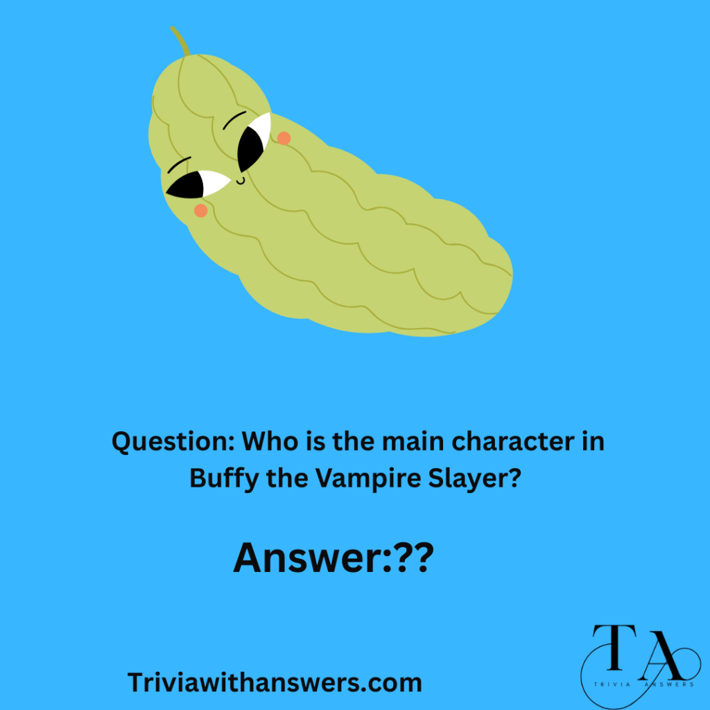 "Buffy Trivia Questions and Answers"
