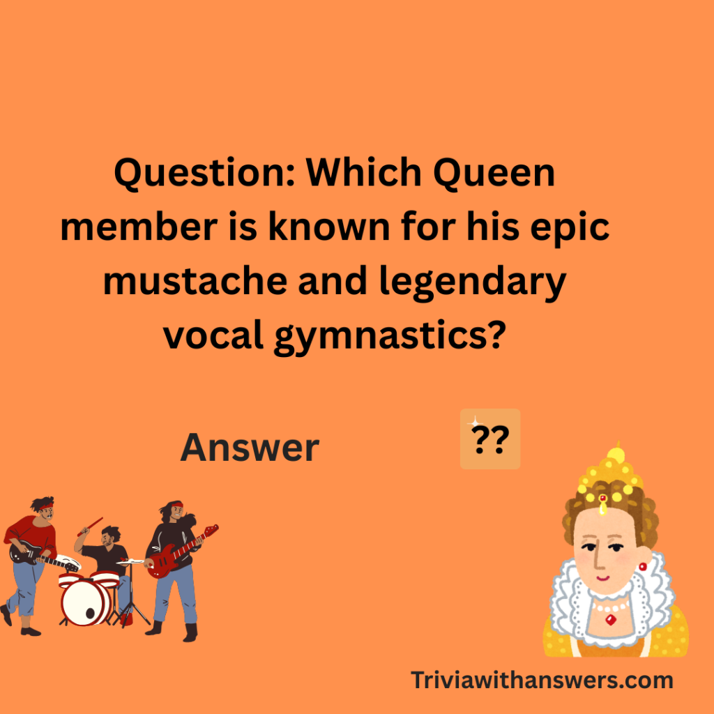 "Queen Band Trivia Questions and Answers"