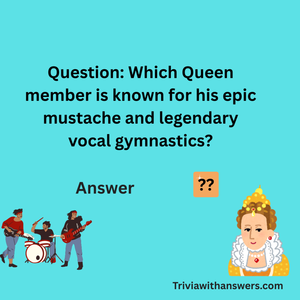 "Queen Band Trivia Questions and Answers"