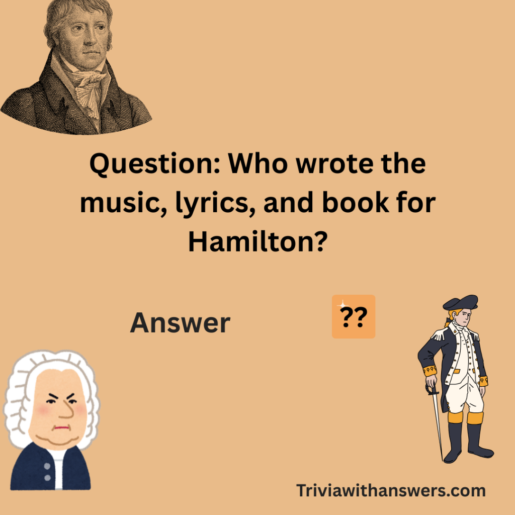 "Hamilton Trivia Questions and Answers"