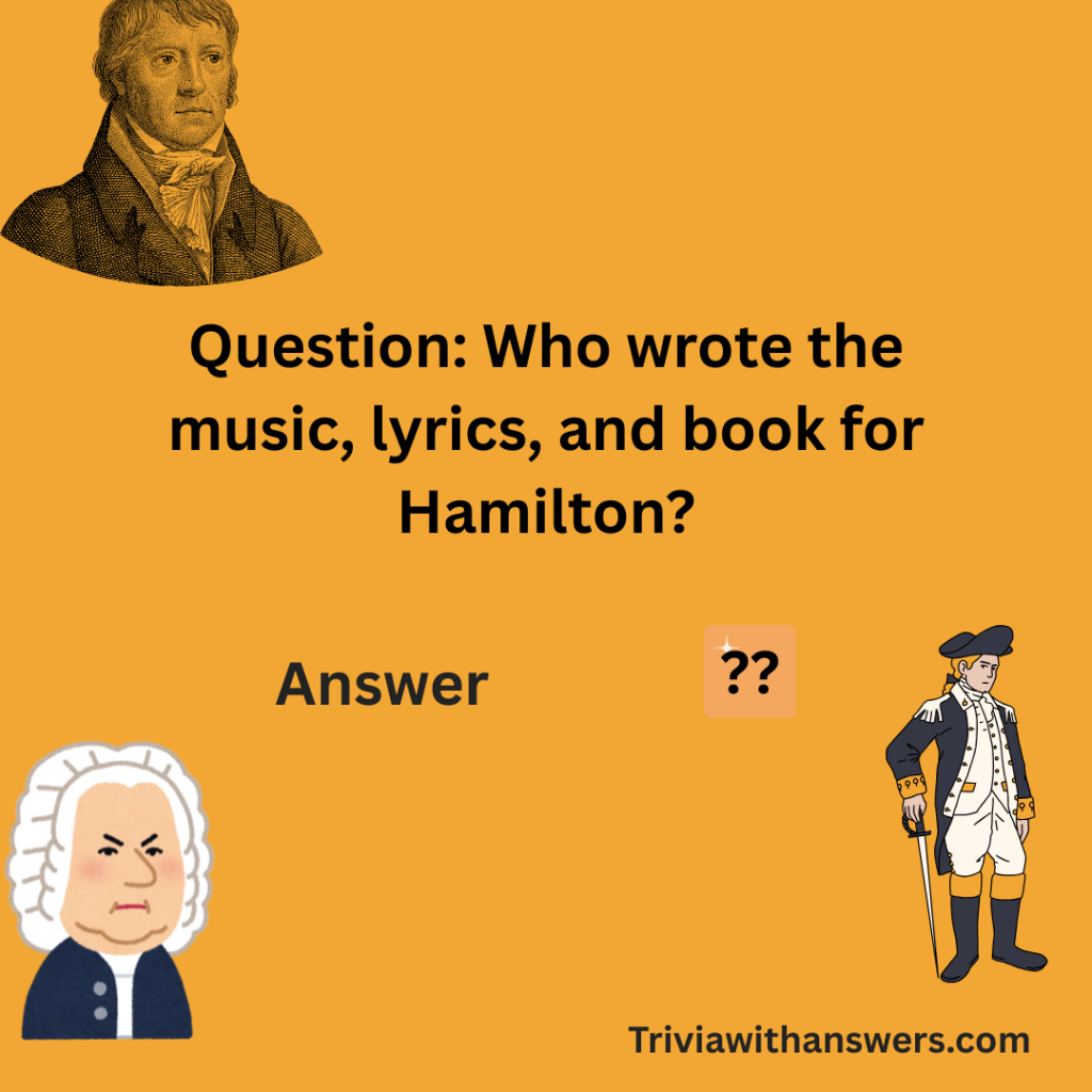"Hamilton Trivia Questions and Answers"