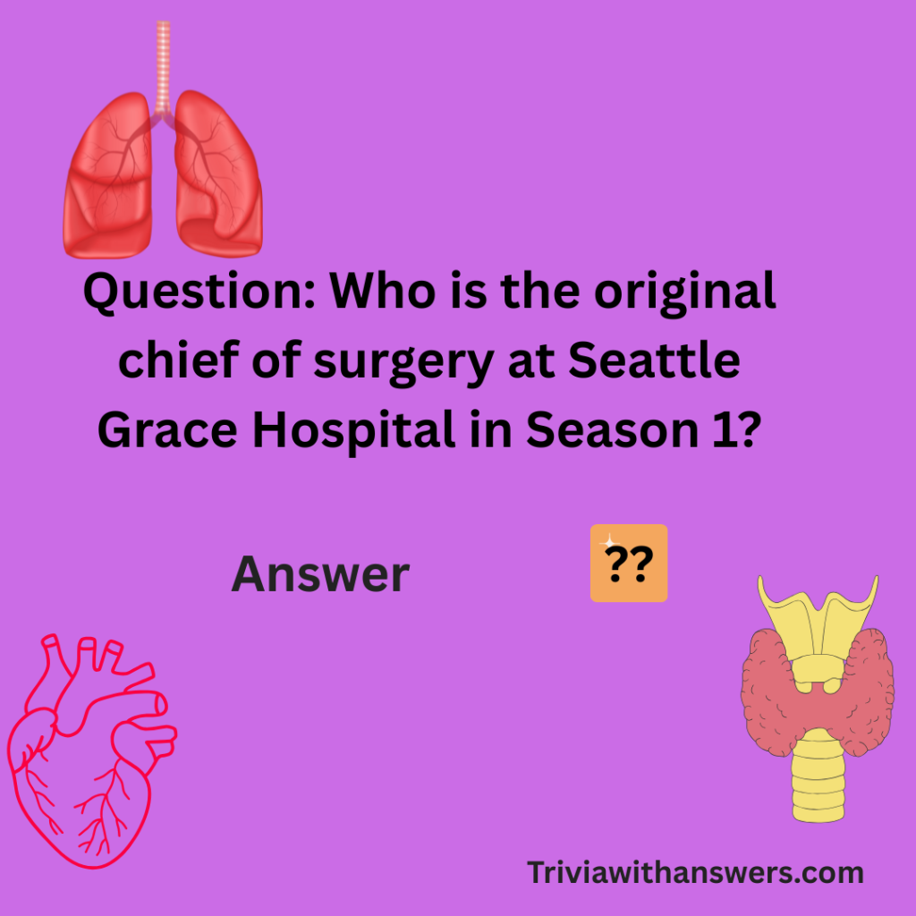 "Grey’s Anatomy Trivia Questions"