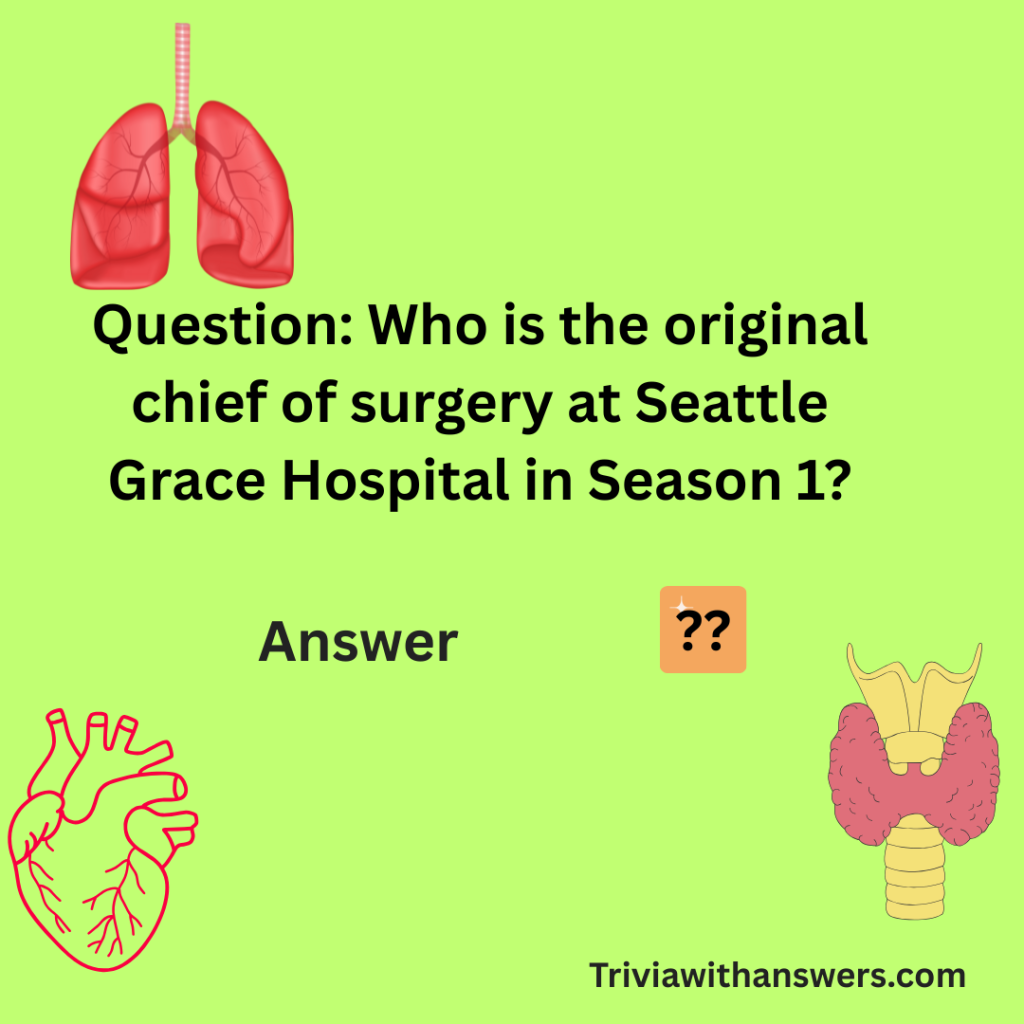 "Grey’s Anatomy Trivia Questions"