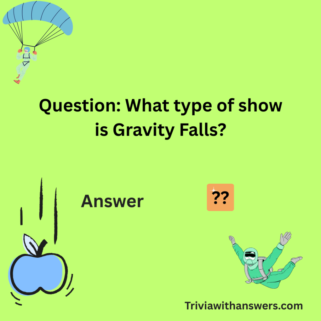 "Gravity Falls Trivia Questions and Answers"