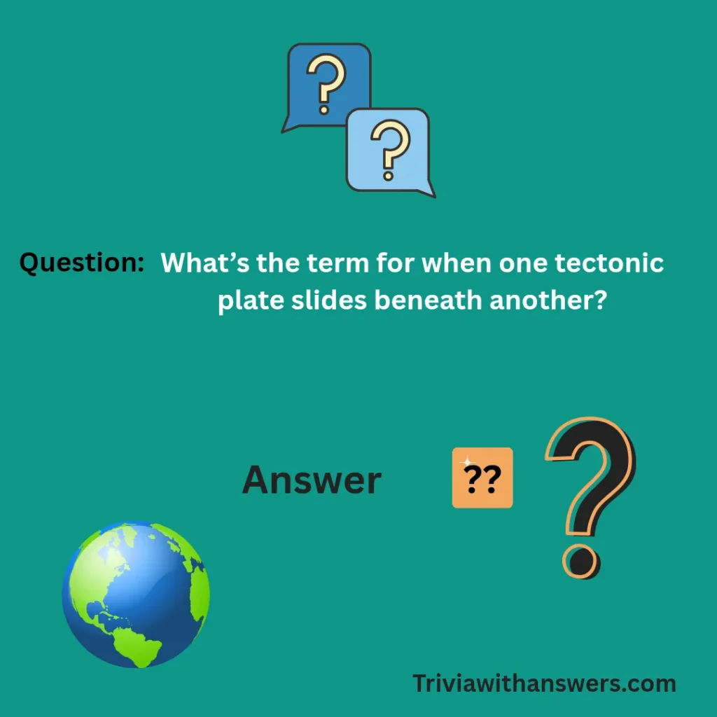 "Earth Trivia Questions and Answers "