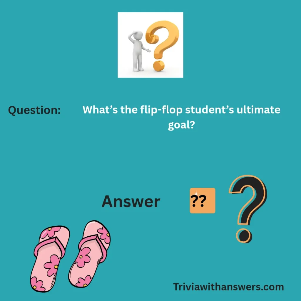 "Flip Flop Trivia Questions and Answers"