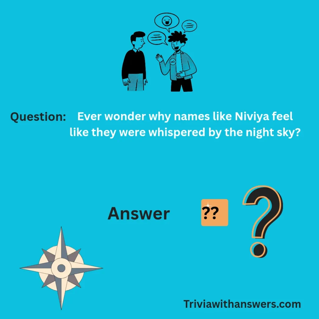 "Niviya Trivia Questions and Answers"