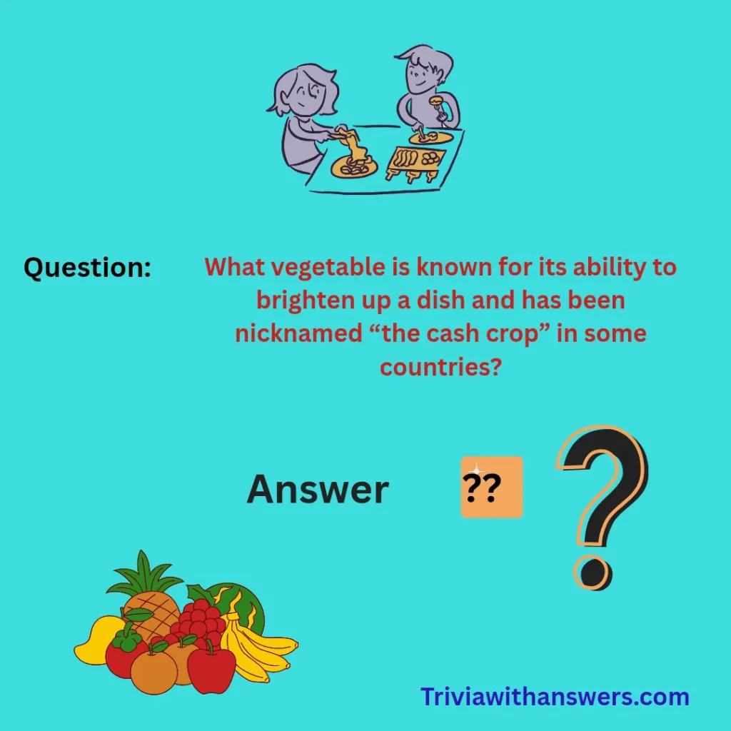 "Vegetable Trivia Questions and Answers"