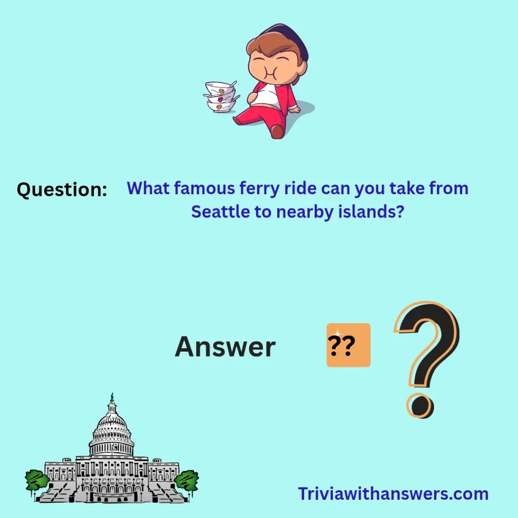 Washington Trivia Questions and Answers